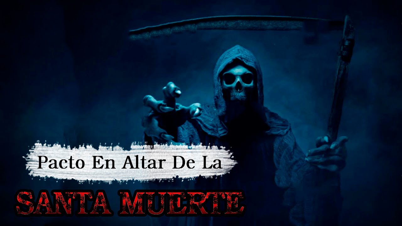 Pacto En Altar De La Santa Muerte Historias De Terror - REDE