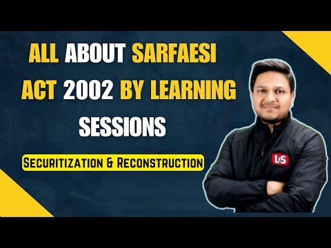 SARFAESI Act 2002 [Securitization & Reconstruction] Applications Objectives Features Hindi Video