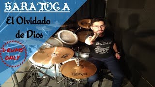 EL OLVIDADO DE DIOS - Saratoga (Drums Only By BalDrum) HD 2018