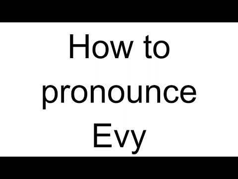 How to Pronounce Evy (Swedish)
