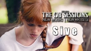 Sive | Wingless Bird | The OB Sessions