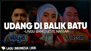 Download lagu Udang Di Balik Batu - Ungu Band, Lesti, Nassar | Lirik Lagu Indonesia Terbaru 2024 mp3