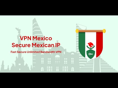 VPN Mexico - Secure Mexican IP