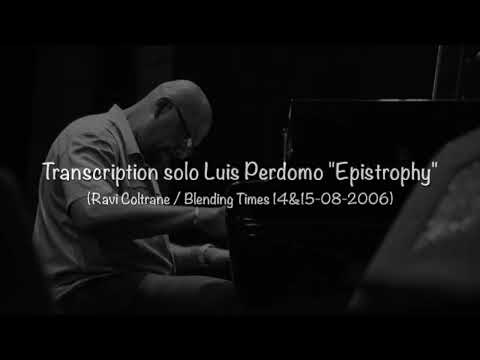 Luis Perdomo "Epistrophy" - Solo transcription (Ravi Coltrane / Blending Times 2006)