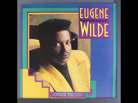 Eugene Wilde - I Choose You Tonight