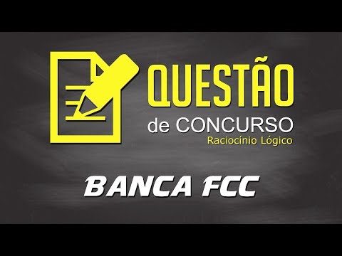 EQUIVALÊNCIA LÓGICA - Questão de concurso - Banca FCC