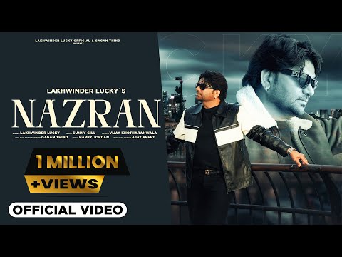 Nazran (official Video ) Lakhwinder Lucky || Vijay Khothranwala ||Gagan Thind | New Punjabi Song2025