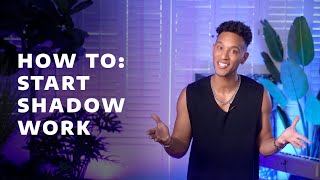 How to Start Shadow Work: Breaking Through Your Patterns