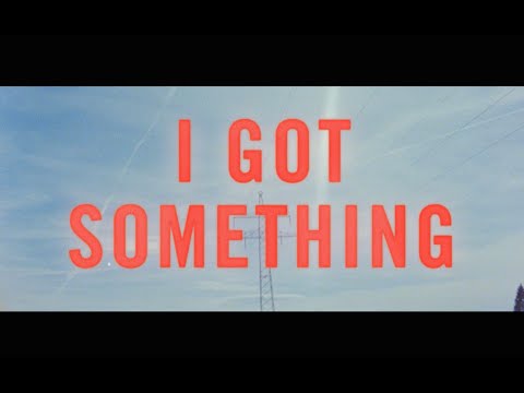 KYTES - I Got Something (OFFICIAL MUSIC VIDEO)