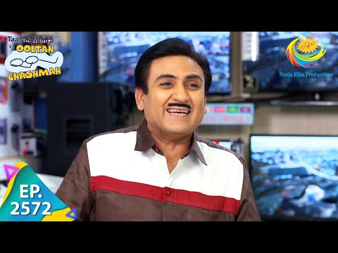 Taarak Mehta Ka Ooltah Chashmah - Episode 2572 - Full Episode