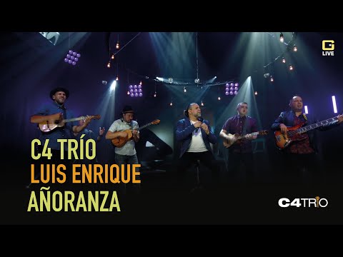 C4 Trío y Luis Enrique - Añoranza (En Vivo)