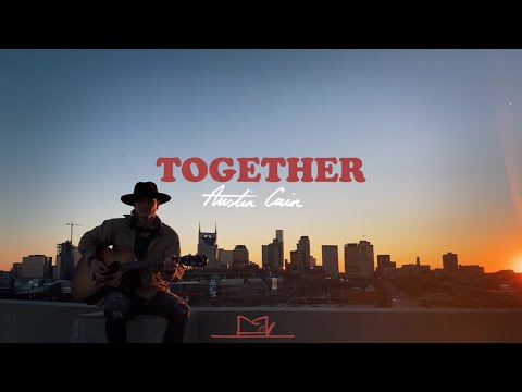 Austin Cain - Together (Official Video)