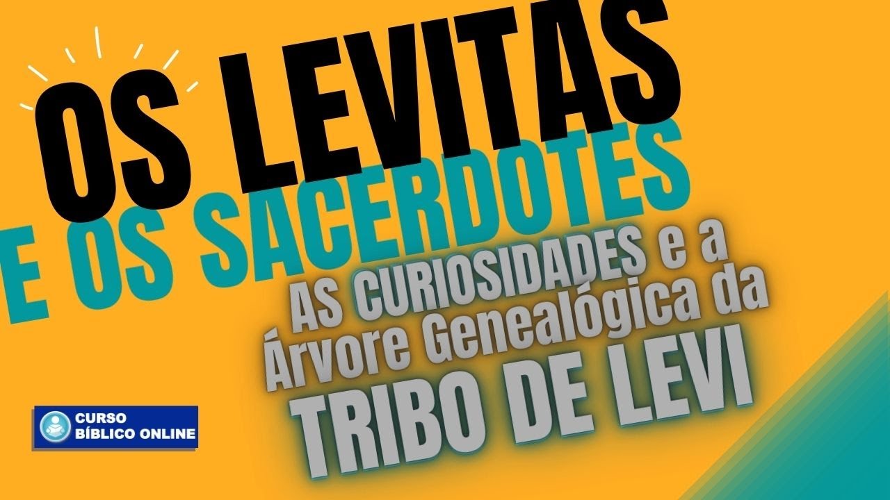 Quem são OS LEVITAS e Os Sacerdotes? - Curiosidades Bíblicas na Árvore Genealógica da Tribo de Levi
