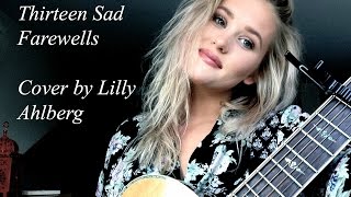 Thirteen Sad Farewells - Stu Larsen (Cover by Lilly Ahlberg)