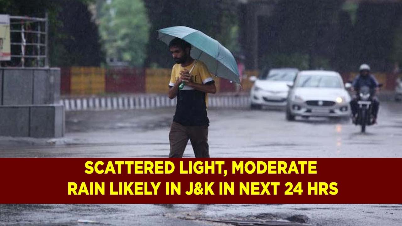 Scattered light, moderate rain likely in J&K in next 24 hrs