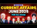 JUNE 2025 CURRENT AFFAIRS MOST IMPORTANT CURRENT AFFAIRS FOR SSC EXAMS PARMAR SSC