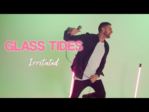 Irritated - Glass Tides (Official Music Video)