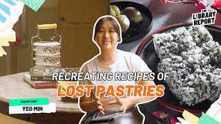 Recreating Singapore’s Forgotten Heritage Pastries | The Library Report #75