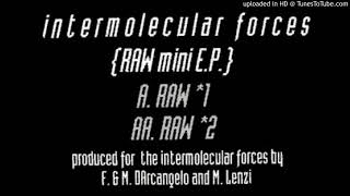 Intermolecular Forces - {Raw Mini E.P.} - Raw *1 (A)