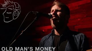 Old Man's Money // Rather Not Know // Little Fella Session