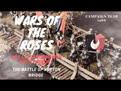 War of the Roses CAMPAIGN Battle Report 1 (Hail Caesar) - The Battle of Hopton Bridge (1460)