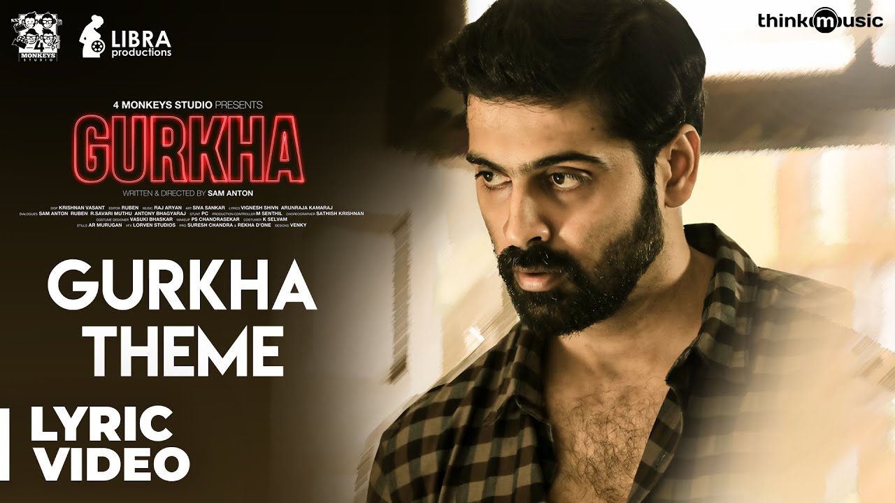 Gurkha Theme Lyrics | Gurkha | Elyssa Erhadt | Arunraja Kamaraj | Raj Aryan