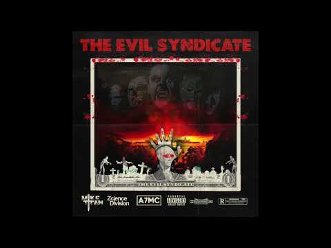 Mike Titan x A7MC x Zcience Division - The Evil Syndicate (EP)