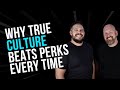 Why True Culture Beats Perks Every Time
