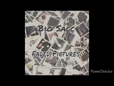 Big Sacc - Faded Pictures