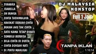 Download lagu DJ SYAHARA × ISABELLA FULL BASS || DJ MALAYSIA NONSTOP Full 1 Jam mp3