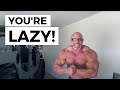 Don't Be Lazy - DO SOMETHING!