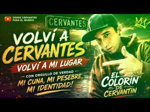 VOLVÍ A CERVANTES — EL COLORÍN DE CERVANTÍN