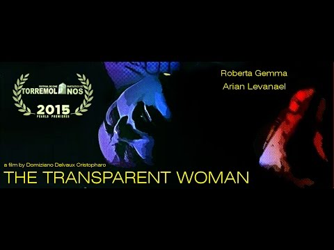 The Transparent Woman - Trailer #3 - 2015