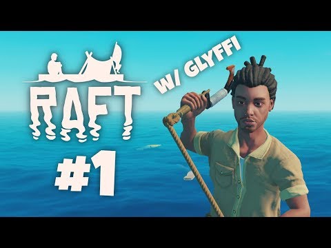 GLYFFIN KANSSA LAUTALLA - Raft w/ Glyffi | Osa 1