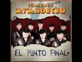 El Punto Final (con letra)- Conjunto Atardecer con Montez de Durango