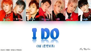 ONF (온앤오프) - I Do (Color Coded Han|Rom|Eng Lyrics) 가사