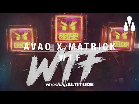 AVAO x MatricK - WTF