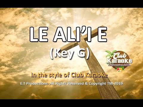 LE ALI'I E (Lo'u Atua'e) Samoan Karaoke...2019