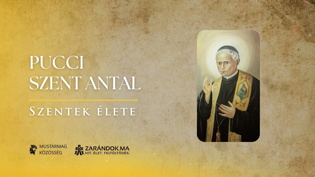 Pucci Szent Antal: A nép pásztora a viharos időkben – Szentek élete