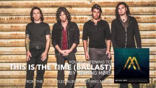 Nothing More - This Is The Time (Ballast) (Audio Stream)