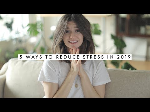 5 Ways to Reduce Stress in 2019