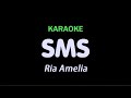 SMS - Ria Amelia | KARAOKE