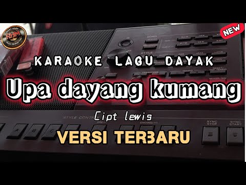 Upa Dayang Kumang - Karaoke Versi Terbaru || Lewis -Lagu Dayak Mualang