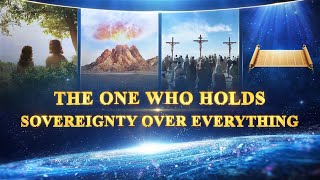Best Christian Music "The One Who Holds Sovereignty Over Everything" (English Musical Documentary)