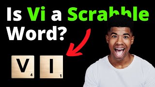 Is Vi a Scrabble Word (Solved + 300 Alternatives)