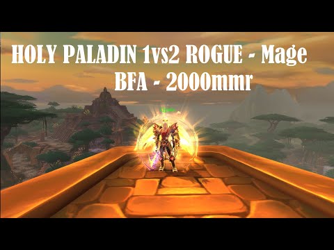 Qpala- 1v2 Holy Paladin VS Rogue - Mage 2k mmr - WoW - BFA - Season 4