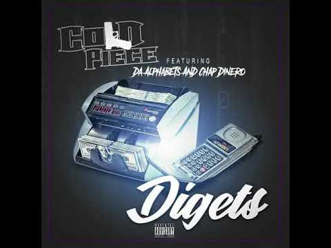 Cold Piece Ft Da Alphabets Ft Chap Dinero - Digets
