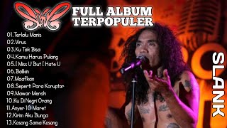 Download lagu SLANK FULL ALBUM TERPOPULER | TERLALU MANIS | VIRUS mp3