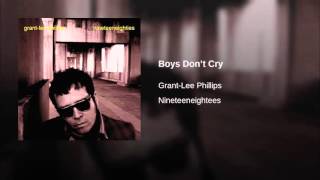 Grant-Lee Phillips - Boys Don’t Cry