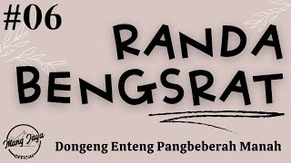 Download lagu RANDA BENGSRAT 06, Dongeng Enteng Mang Jaya, Carita Sunda @MangJaya mp3